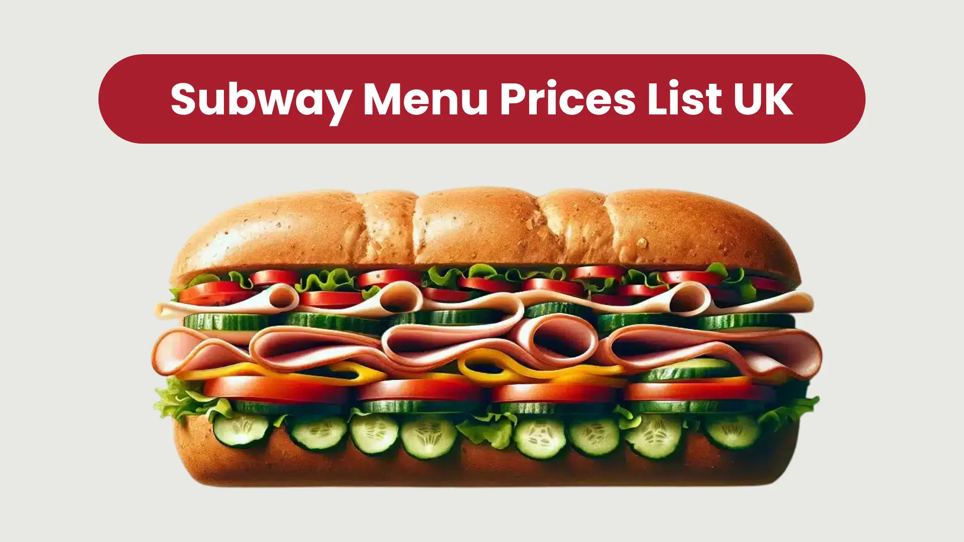 Subway Menu Prices List UK | [ August 2025 Updated ]
